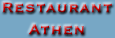 Restaurant Athen hei&szlig;t Sie &quot