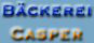 B&auml;ckerei Casper hei&szlig;t Sie &quot
